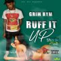 GRIM RYM - RUFF IT UP - SINGLE - #ITUNES 8/17/2018 @PAGE_SSC #APPLEMUSIC #SPOTIFYMUSIC