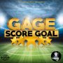 GAGE - SCORE GOAL - #APPLEMUSIC #SPOTIFY 7/6/2018 @ZJDYMONDTFC