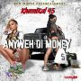 KHEMIKAL 45 - ANYWEH DI MONEY - SINGLE #06/26/2020