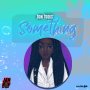 DON TOOKS - SOMETHING - SINGLE #ITUNES 06/19/2020