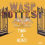 WASP - HOTTEST TING A ROAD - SINGLE #ITUNES 2/21/2020 #APPLEMUSIC #SPOTIFYMUSIC
