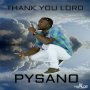 PYSANO - THANK YOU LORD - SINGLE #ITUNES 3/14/2018