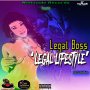 LEGAL BOSS - LEGAL LIFESTYLE - SINGLE - 7/13/2018 @WELLMADEREC