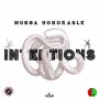 MUNGA HONORABLE - INTENTIONS - SINGLE #ITUNES 6/22/18 @maroonrepublic @realmunga