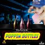 RAGE - POPPIN BOTTLES - SINGLE #ITUNES 5/10/19 @corneliusrecord