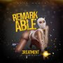 3REATMENT & I AM FRANCE - REMARKABE - SINGLE #ITUNES 9/13/19