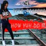 SKYE DIAMON - HOW YUH DO IT - SINGLE #ITUNES 2/2/2018 @jbezdsonofpain