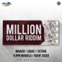 MILLION DOLLAR RIDDIM - #ITUNES #SPOTIFY 6/8/2018 @Flippamoggela