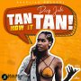 DEEP JAHI - TAN HOW IT TAN - SINGLE #ITUNES 7/12/19