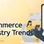 eCommerce Industry Trends