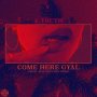 J TRUTH - COME HERE GYAL - #APPLEMUSIC #SPOTIFY 8/17/2018 @bigshipkemys 