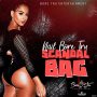 NAIL BORE TRU - SCANDAL BAG - SINGLE #ITUNES 6/16/2018 @NAILBORETRU