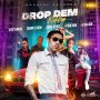 DROP DEM RIDDIM - #APPLEMUSIC #SPOTIFY 5/31/2019 @DROPTOPRECORDS @DROPTOPSWAGSHOP