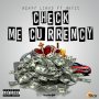 HEAVY LINKS FT. MATIC - CHECK ME CURRENCY - SINGLE #ITUNES 08/21/2020