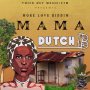 DUTCH B - MAMA - SINGLE #ITUNES 3/22/19