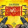 DANISH - GUNSHOT FI GUNSHOT - #APPLEMUSIC #SPOTIFY 3/8/2019 @Cenabossproduc1  
