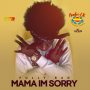 FULLY BAD - MAMA IM SORRY - SINGLE #ITUNES 3/8/19