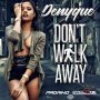 DENYQUE - DONT WALK AWAY #APPLEMUSIC #SPOTIFY 10/26/2018 @CycloneKyle @djpadrino 