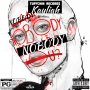 KAYLIAH - NOBODY - SINGLE #ITUNES 2/21/2020 #APPLEMUSIC #SPOTIFYMUSIC
