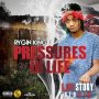 RYGING KING - PRESSURES OF LIFE - SINGLE #ITUNES 12/1/17
