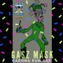 GASZ MASK - CARONA RUM BAR - SINGLE #ITUNES 7/17/2020 #ITUNES #SPOTIFY #TIDAL 