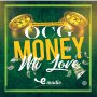 OCG - MONEY MI LOVE - #ITUNES #SPOTIFY 2/16/18 #PRE 2/2/18 @emudiorecords  
