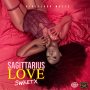 SWEETX - SAGITTARIUS LOVE #APPLEMUSIC #SPOTIFY 12/28/2018 @RealVybrant @sweetxtheartist