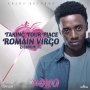 ZJ CHROME FT. ROMAIN VIRGO - TAKING YOUR PLACE - SINGLE #ITUNES 11/17/17 @zjchrome