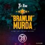 TEEBONE - BRAWLIN MURDA - SINGLE #ITUNES 4/24/2020