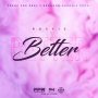 ROXXIE - BETTER - #APPLEMUSIC #SPOTIFY 7/23/2019 @RedBoom26 @frenzforreal 