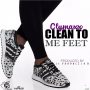 CLYMAXX - CLEAN TO ME FEET - SINGLE #ITUNES 4/20/2018 