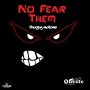 THUGSY MALONE - NO FEAR THEM - SINGLE #ITUNES @QUESTEPROD