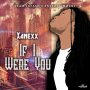 XANEXX - IF I WERE YOU - SINGLE #ITUNES 1/26/18 
