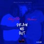 SHAQSTAR & HESSENCE - DRAW WE OUT - SINGLE #ITUNES 09/18/2020