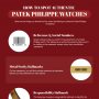 Patek Philippe Watches - Its History & How To Spot Authentic Pieces
