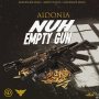 AIDONIA - NUH EMPTY GUN - SINGLE #ITUNES 3/29/19