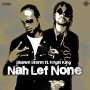 SHAWN STORM X RYGIN KING - NAH LEF NONE - #ITUNES #SPOTIFY 12/8 #PRE 11/24 @shawnstormmuzic @RYGINKING 