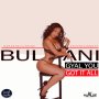 BULANI - GYAL YOU GOT IT ALL - SINGLE #ITUNES 12/15/17 @dancehallinside