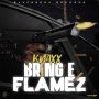 KNAXX - BRING E FLAMEZ - SINGLE #ITUNES 09/25/2020