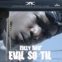 FULLY BAD - EVIL SO TIL - SINGLE #ITUNES 12/14/18