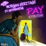 MORGAN HERITAGE x PATORANKING - PAY ATTENTION - #APPLEMUSIC #SPOTIFY 3/22/2019 @morganheritage @patorankingfire @JWONDER21 @AddeProd 