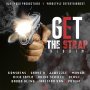 GET THE STRAP RIDDIM - KONSHENS, SHANE O, MUNGA, VERSI & MORE #ITUNES 10/19/18 #PREORDER 10/5/18 @YardstyleEnt