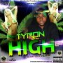 TYRON - HIGH - SINGLE #ITUNES 2/8/19