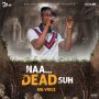 BIG VOICE - NAA DEAD SUH - SINGLE #ITUNES 04/17/2020