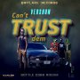 VERSHON - CAN'T TRUST DEM - SINGLE #ITUNES 6/20/2020