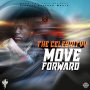 THECELEBRITYY - MOVE FORWARD #ITUNES #SPOTIFY 6/22/2018 @Thecelebrityy @WNERECORDS 