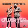 BIG ZEEKS x DIGGY USTLE QUARTER - #APPLEMUSIC #SPOTIFY 11/29/2019 @DROPTOPRECORDS