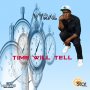 VYRAL - TIME WILL TELL - SINGLE #ITUNES 8/16/19