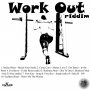 VARIOUS ARTISTS - WORK OUT RIDDIM #ITUNES 03/06/2020