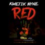 K-METIK NYNE - RED - SINGLE #ITUNES 4/20/18 @goldmindproduct
